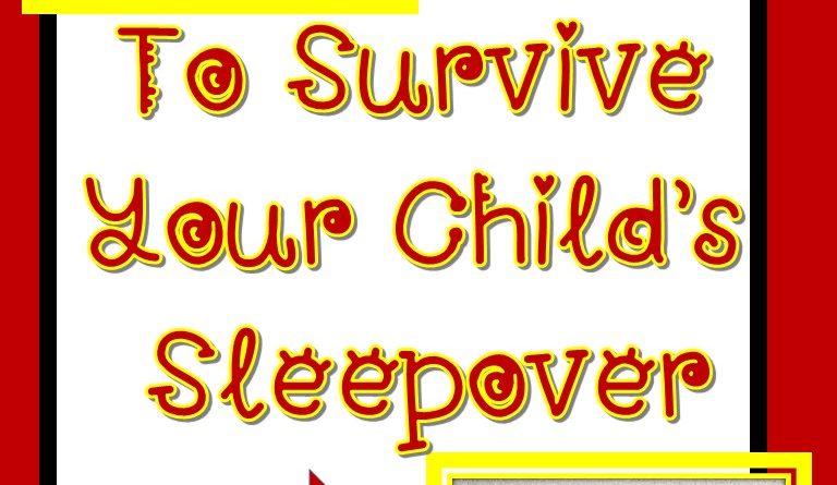 Five Ways to Survive Your Child's Sleepover