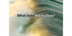 How do you find YOUR flow?